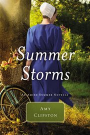 Summer storms. An Amish Summer Novella cover image