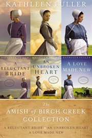 The amish of birch creek collection. Books #1-3 cover image