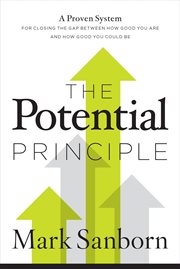 The potential principle. A Proven System for Closing the Gap Between How Good You Are and How Good You Could Be cover image