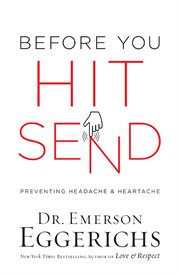 Before you hit send : preventing headache and heartache cover image