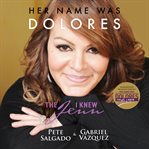 Her name was Dolores : the Jenn I knew cover image