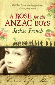 A rose for the Anzac boys cover image