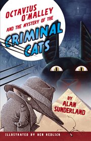 Octavius o'malley and the mystery of the criminal cats cover image