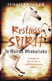 Restless spirit = : Te wairua whakariuka cover image