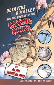 Octavius o'malley and the mystery of the missing mouse cover image