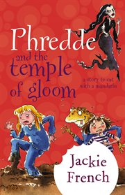 Phredde and the temple of gloom : a story to eat with a mandarin cover image