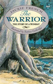 The warrior. The Story of a Wombat cover image