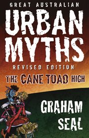Great australian urban myths. The Cane Toad High cover image