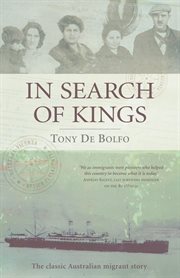 In search of kings : the classic Australian migrant story cover image