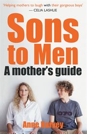Sons to Men: A Mothers Guide cover image