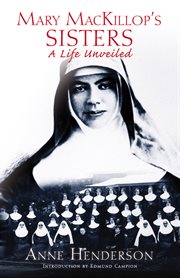 Mary mackillops sisters. A Life Unveiled cover image