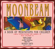 Moonbeam : a book of meditations for children cover image