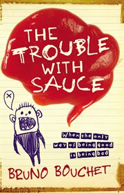 The trouble with sauce cover image