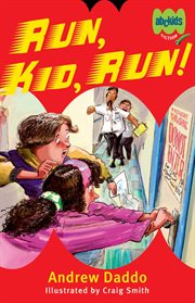Run, kid, run! cover image