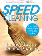 Speedcleaning. Room by room cleaning in the fast lane cover image