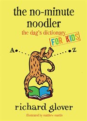 The no-minute noodler : the dag's dictionary for kids cover image