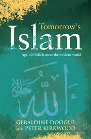 Tomorrow's islam. The Power of Progress and Moderation Where Two Worlds Meet cover image
