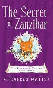 The secret of zanzibar. Gerander Trilogy Book 3 cover image