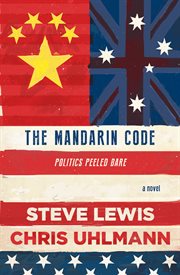 The Mandarin Code : Negotiating Chinese ambitions and American loyalties turns deadly for some cover image