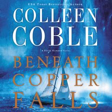 beneath copper falls by colleen coble