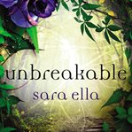 Unbreakable : Unblemished Series, Book 3 cover image