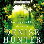 Honeysuckle Dreams : Blue Ridge Romance Series, Book 2 cover image