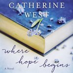 Where hope begins : a novel cover image