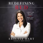 Redefining red : turning your red-light moments into green-light victories cover image