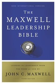 THE MAXWELL LEADERSHIP BIBLE, 3RD EDITION; : HOLY BIBLE, NEW INTERNATIONAL VERSION cover image