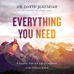 Everything you need. 8 Essential Steps to a Life of Confidence in the Promises of God cover image