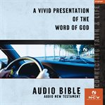 Audio bible - new century version, NCV : New Testament cover image