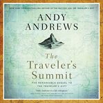 The Traveler's Summit : The Remarkable Sequel to The Traveler's Gift cover image