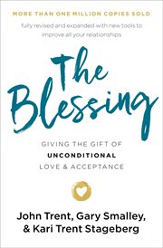 The blessing : giving the gift of unconditional love and acceptance cover image
