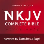 Voice only audio bible - new king james version, nkjv (narrated by tinasha larayé): complete bible cover image