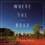 Where the road bends cover image