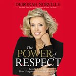 The power of respect: benefit from the most forgotten element of success cover image