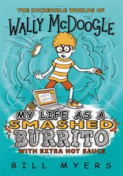 My life as a smashed burrito with extra hot sauce cover image