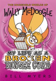 My life as a broken bungee cord cover image