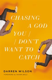 Chasing a God You Don't Want to Catch cover image