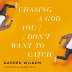 Chasing a god you don't want to catch cover image