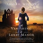 The vanishing at Loxby Manor cover image