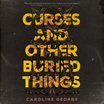 Curses and Other Buried Things cover image
