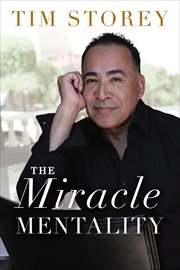 The miracle mentality : tap into the source of magical transformation in your life cover image