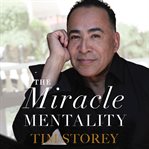 The Miracle Mentality : Tap into the Source of Magical Transformation in Your Life cover image