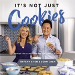 It's not just cookies : stories and recipes from the Tiff's Treats kitchen cover image