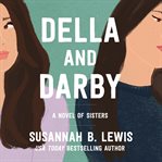 Della and Darby : a novel of sisters cover image