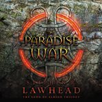 The paradise war : book one in the song of albion trilogy cover image