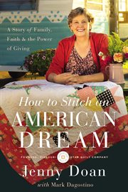 How to stitch an American dream : a story of family, faith & the power of giving cover image