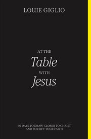 At the table with Jesus : 66 days to draw closer to Christ and fortify your faith cover image