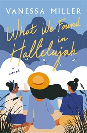 What we found in hallelujah : a novel cover image